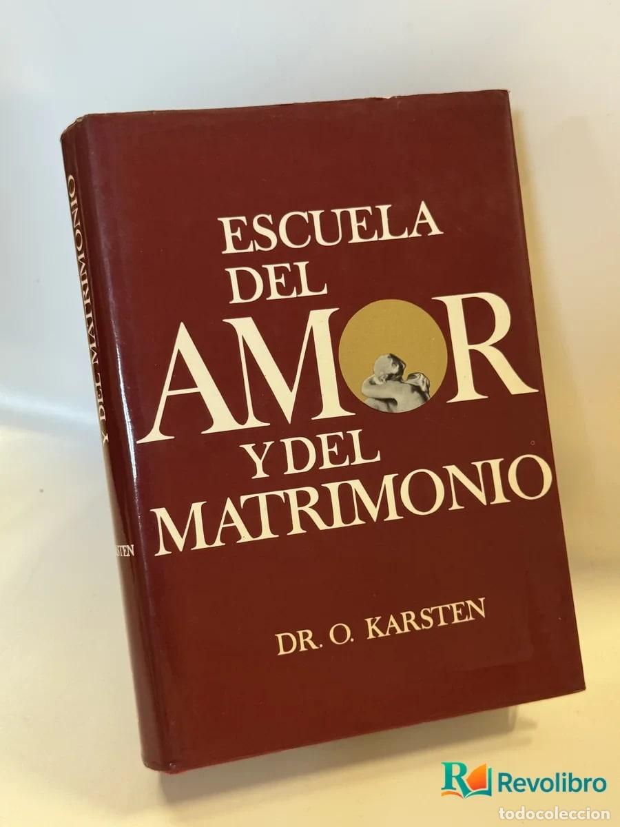 Libros de segunda mano: Escuela del Amor y del Matrimonio - Dr. O. Karsten
