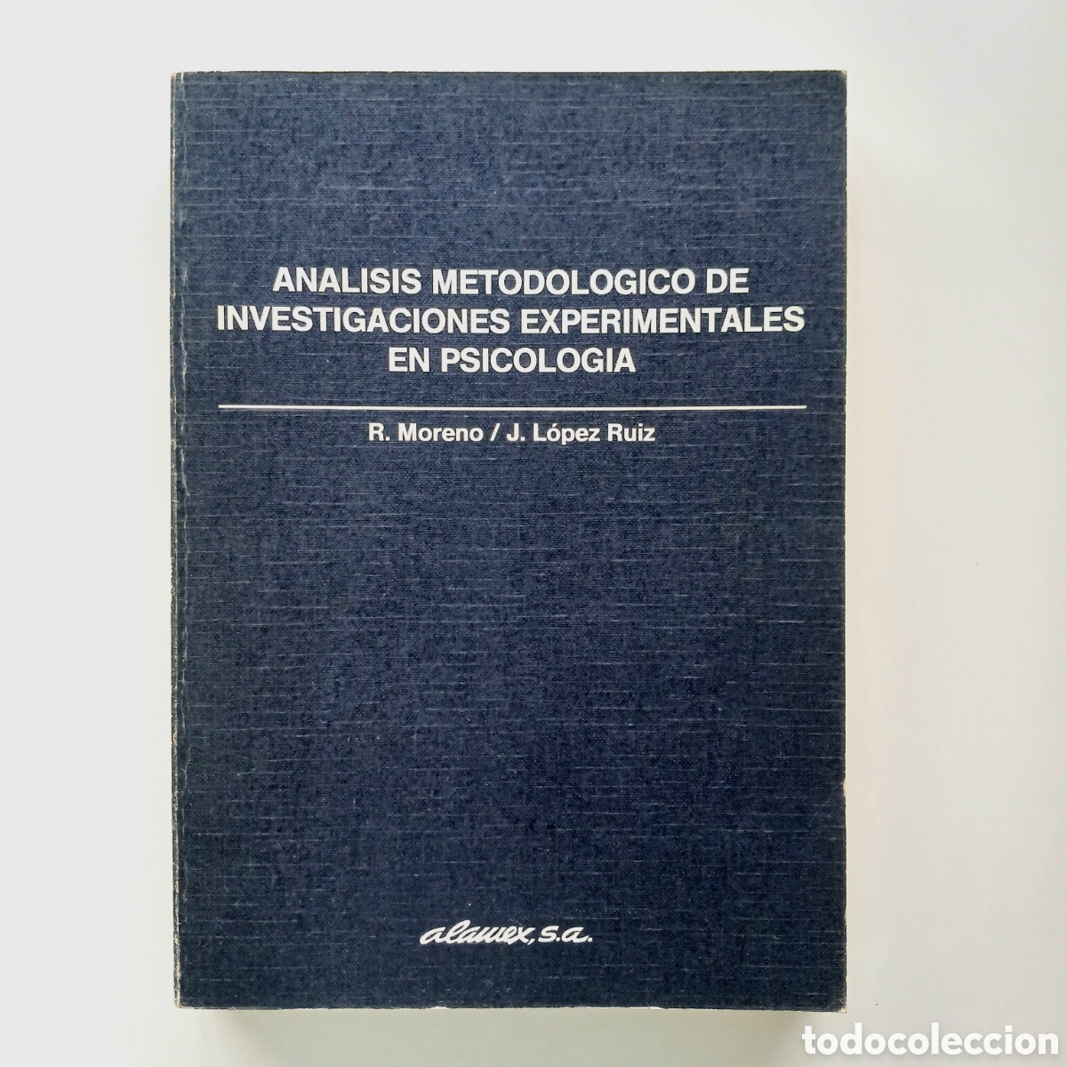 Libros de segunda mano: An&aacute;lisis metodol&oacute;gico de investigaciones experimentales en psicolog&iacute;a, 1985