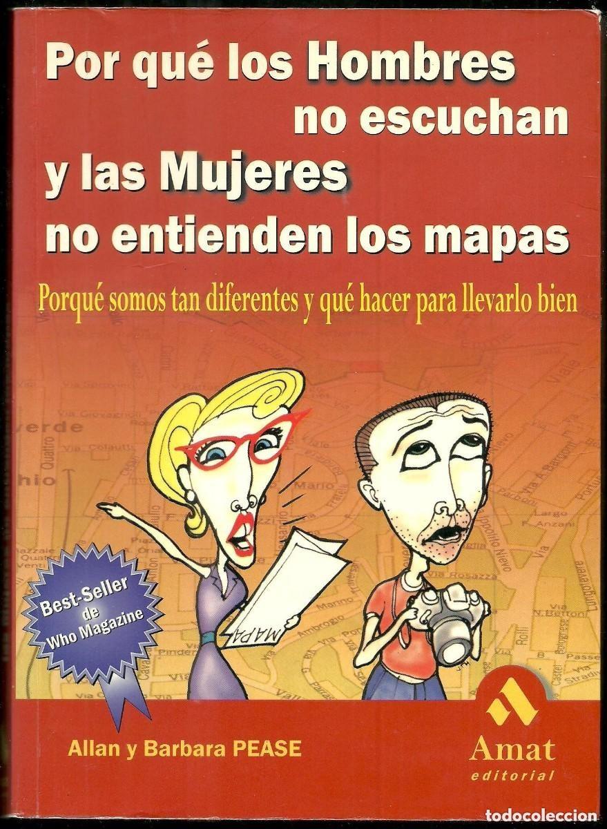 Libros de segunda mano: Porqu&eacute; los hombres no escuchan y las mujeres no entienden los mapas.- Pease, Allan y Barbara