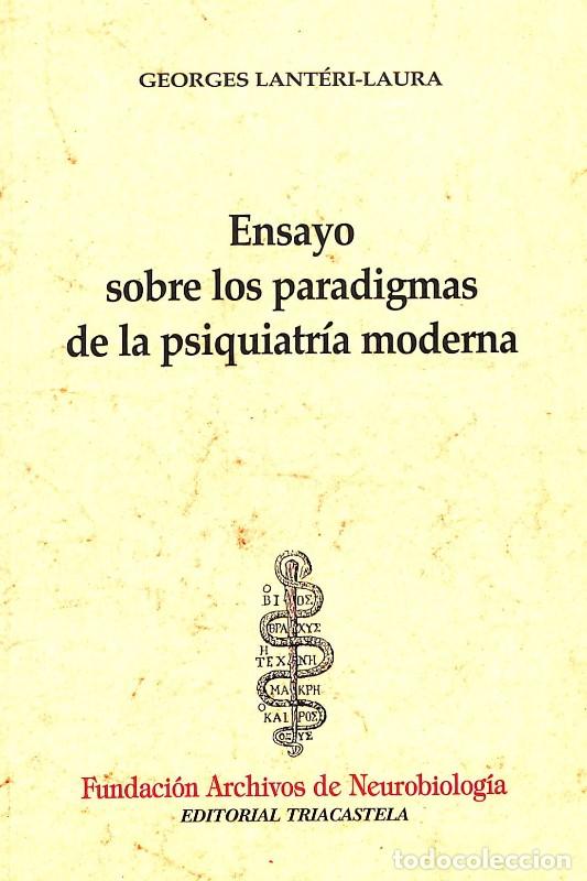 Libros de segunda mano: Ensayo sobre los paradigmas de la psiquiatr&iacute;a moderna - Lant&eacute;ri-Laura, Georges - Editorial Triacaste