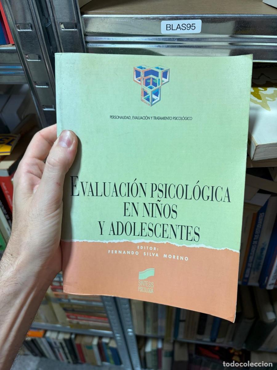 Libros de segunda mano: BLAS95 Evaluaci&oacute;n psicol&oacute;gica en ni&ntilde;os y adolescentes Fernando Silva Moreno (editor) S&iacute;ntesis Psicol