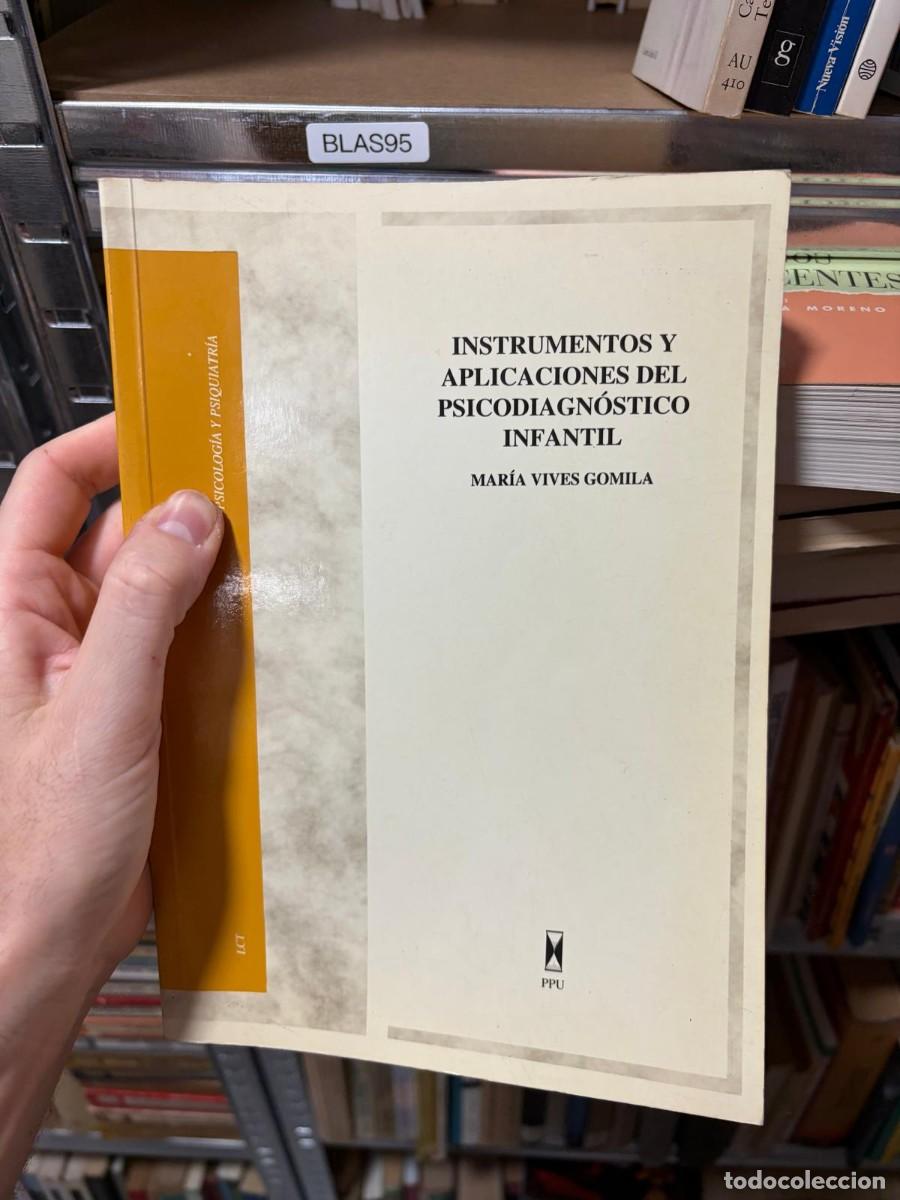 Libros de segunda mano: BLAS95 Mar&iacute;a Vives Gomila Instrumentos y aplicaciones del psicodiagn&oacute;stico infantil PPU