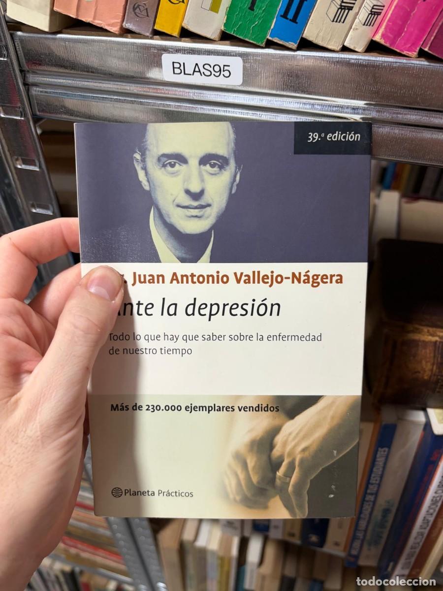 Libros de segunda mano: BLAS95 Juan Antonio Vallejo-N&aacute;gera Ante la depresi&oacute;n Planeta Pr&aacute;cticos