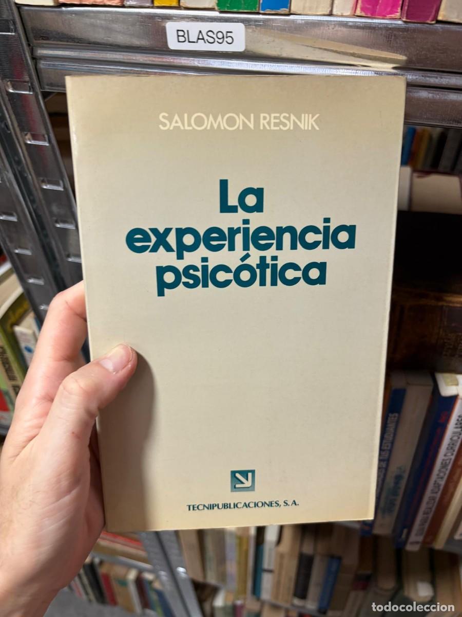 Libros de segunda mano: BLAS95 Salomon Resnik La experiencia psic&oacute;tica TecniPublicaciones