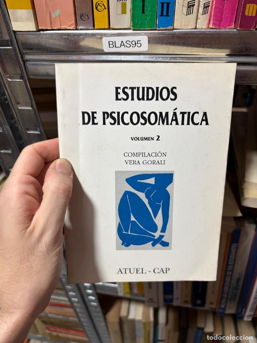 Libros de segunda mano: BLAS95 &mdash; Estudios de Psicosom&aacute;tica. Volumen 2 &mdash; Compilaci&oacute;n: Vera Gorali &mdash; Atuel-CAP.