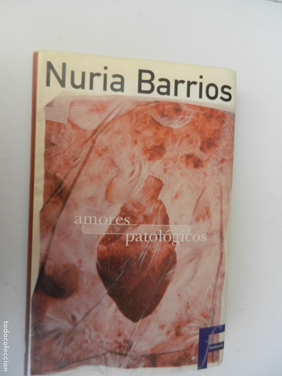 Libros de segunda mano: AMORES PATOLOGICOS - -NURIA BARRIOS - -EDC B 1&ordf; EDC 1998