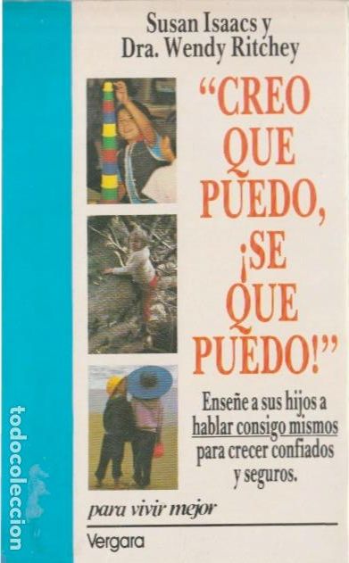 Libros de segunda mano: * AUTOEFICACIA * Creo que puedo &iexcl; S&eacute; que puedo! / Susan Isaacs , Wendy Ritchey