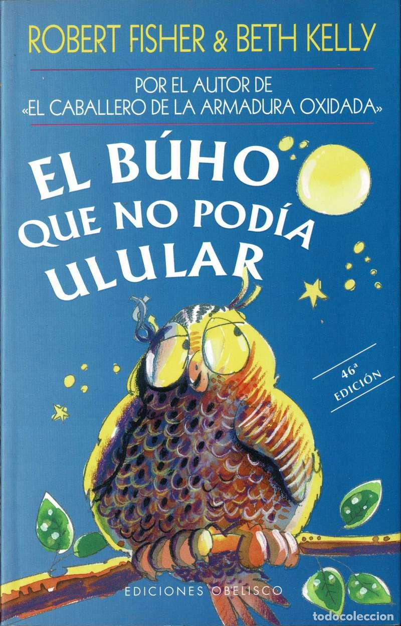 Libros de segunda mano: El b&uacute;ho que no podia ulular - Robert Fisher, Beth Kelly