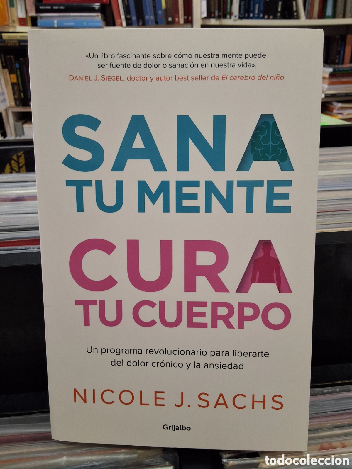 Libros de segunda mano: SANA TU MENTE CURA TU CUERPO - NICOLE J. SACHS - AUTOAYUDA - CRECIMIENTO PERSONAL -ENV&Iacute;O DESDE 1,95