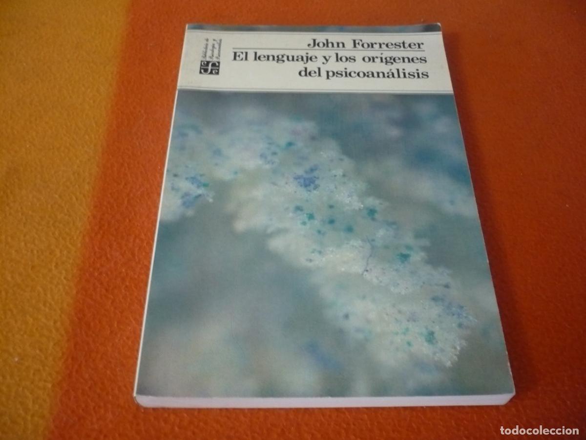 Libros de segunda mano: EL LENGUAJE Y LOS ORIGENES DEL PSICOANALISIS ( JOHN FORRESTER ) PSICOLOGIA SIMBOLISMO AFASIA