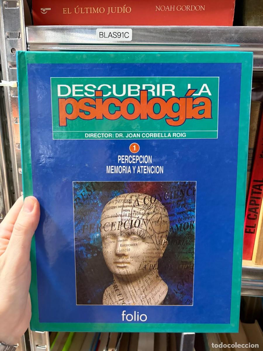 Libros de segunda mano: BLAS91C Descubrir la Psicolog&iacute;a, n&ordm; 1: Percepci&oacute;n, memoria y atenci&oacute;n. Director: Dr. Joan Corbella R