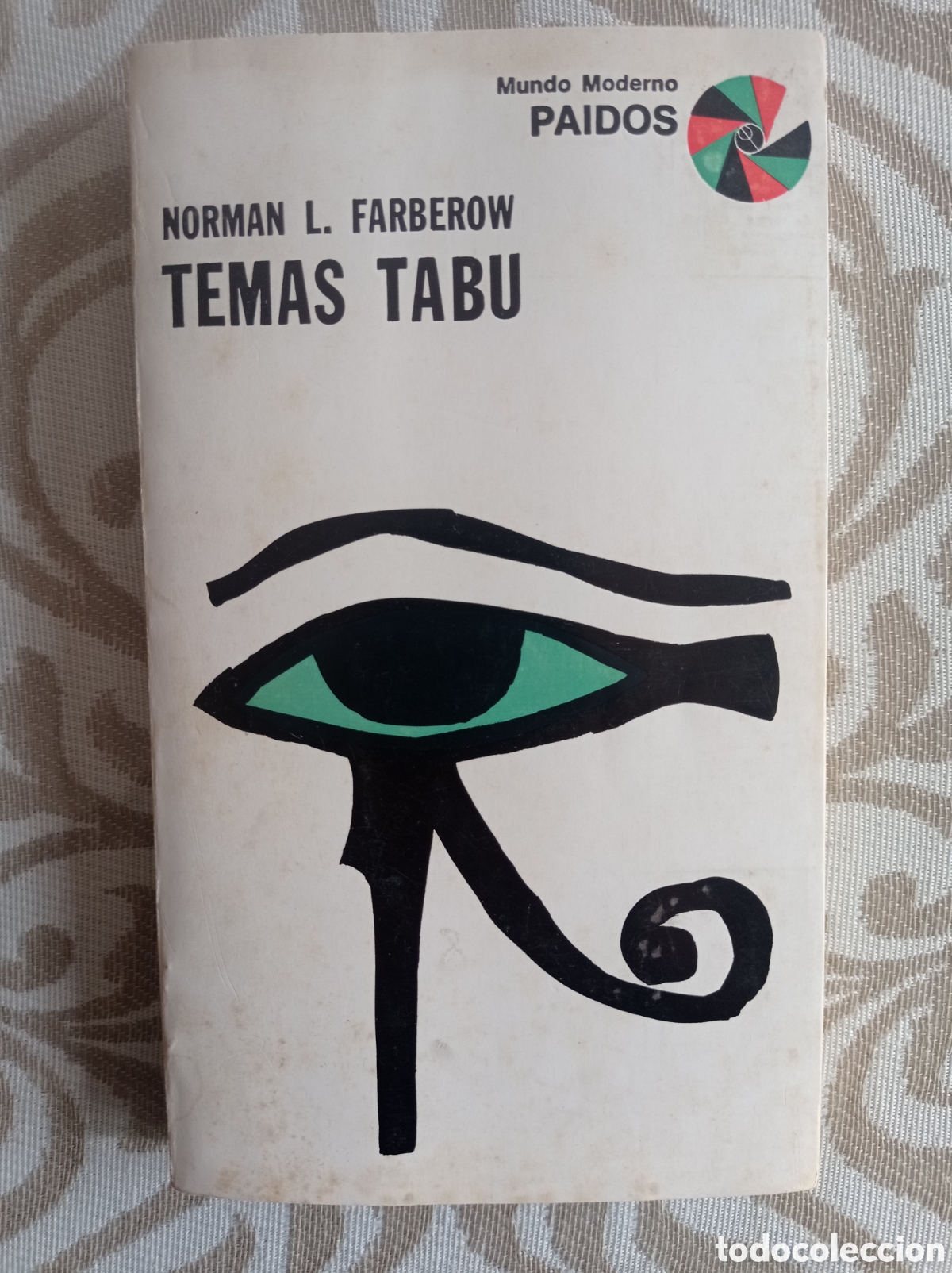 Libros de segunda mano: TEMAS TAB&Uacute;. NORMAN L. FABEROW. EDITORIAL PAID&Oacute;S. SEXOLOG&Iacute;A. PSICOLOG&Iacute;A. SOCIOLOG&Iacute;A.