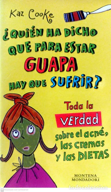 Libros de segunda mano: &iquest;Qui&eacute;n Ha Dicho Que para Estar Guapa Hay Que Sufrir? - Ana Andr&eacute;s Lleo - Montena - Chicas, 36