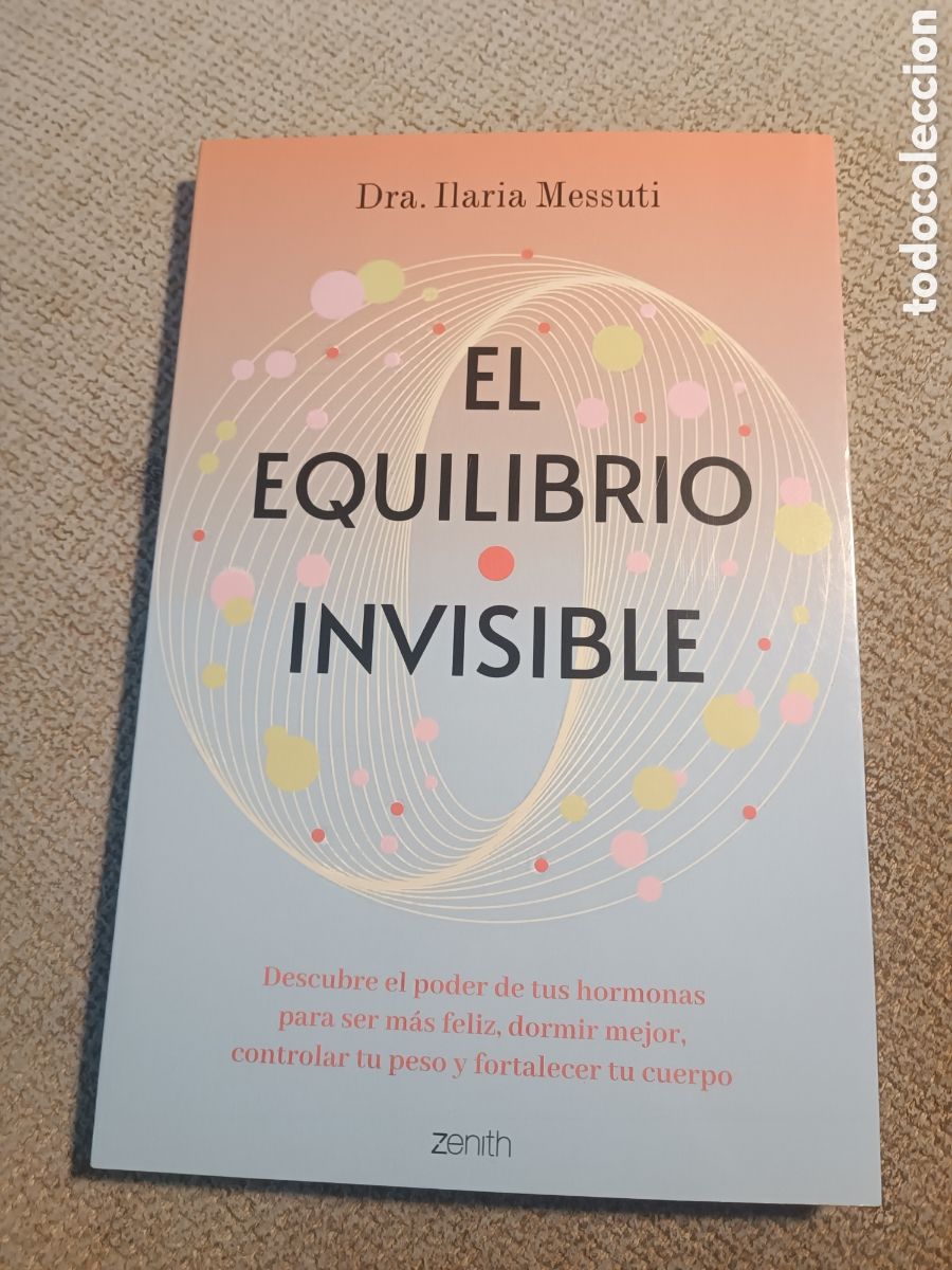 Libros de segunda mano: El equilibrio invisible dra Ilaria Messuti zenith 2024