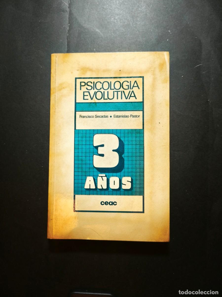 Libros de segunda mano: Psicolog&iacute;a evolutiva 3 a&ntilde;os - Francisco Secadas, Estanislao Pastor