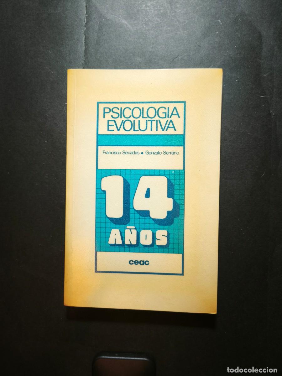 Libros de segunda mano: Psicolog&iacute;a evolutiva 14 a&ntilde;os - Francisco Secadas, Gonzalo Serrano