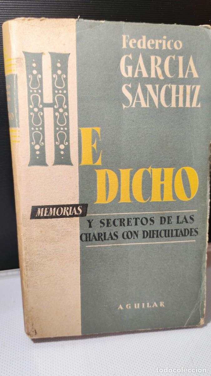 Libros de segunda mano: &rdquo;He dicho (Memorias y secretos de las charlas con dificultades)&rdquo;. ⁠Federico Garc&iacute;a Sanchiz. 1953.