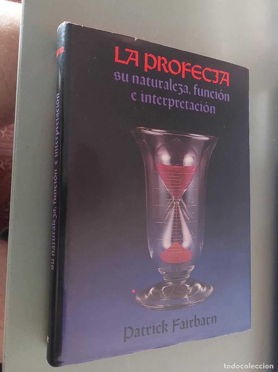 Libros de segunda mano: La Profec&iacute;a. su naturaleza, funci&oacute;n e interpretaci&oacute;n. Patrick Fairbarn. Buen estado. e14 3