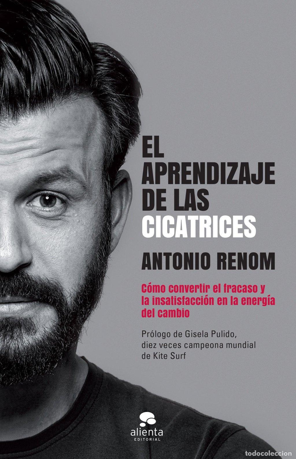 Libros de segunda mano: El Aprendizaje de las Cicatrices: C&oacute;mo Convertir el Fracaso en la Energ&iacute;a del Cambio - Renom Arboix