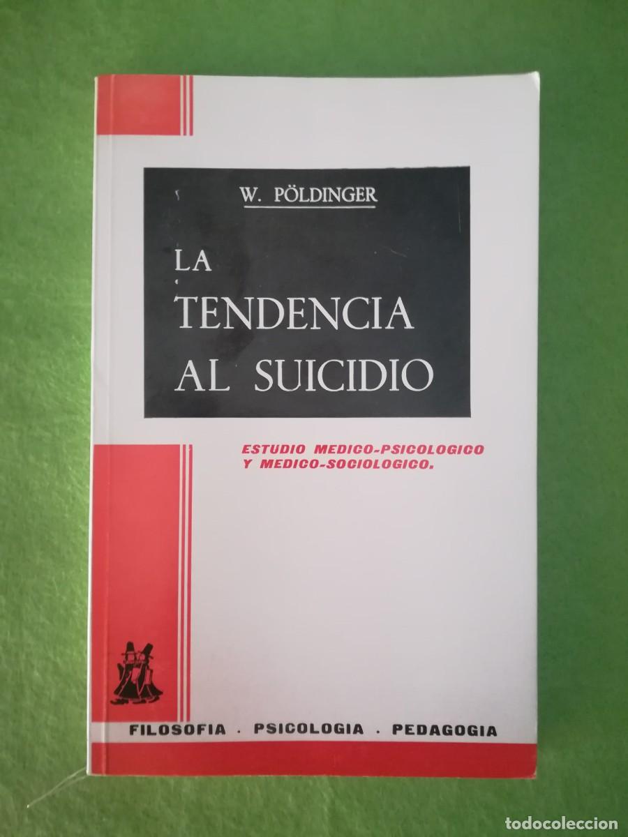 Libros de segunda mano: La tendencia al suicidio Poldinger ediciones morata 1969