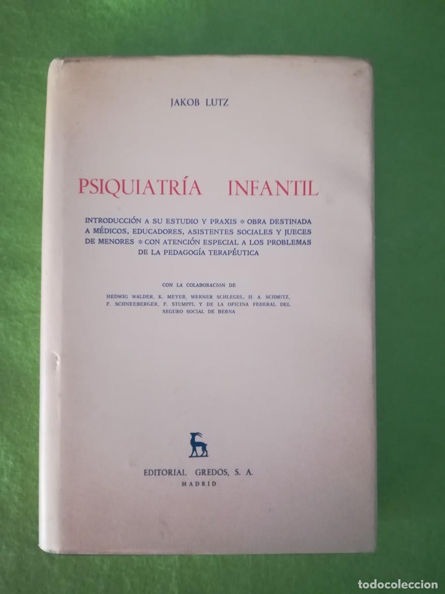 Libros de segunda mano: Psiquiatria infantil Jakob Lutz editorial gredos 1968