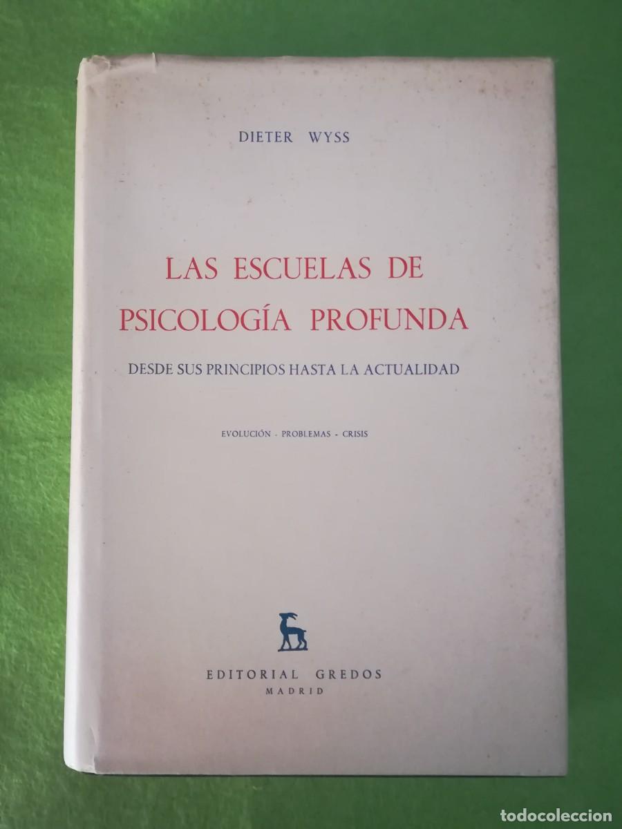 Libros de segunda mano: Las escuelas de psicologia profunda Dieter Wyss editorial gredos 1964