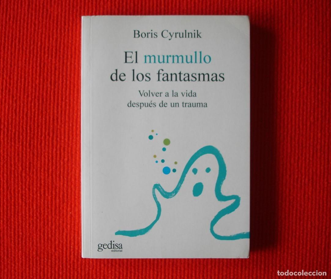 Libros de segunda mano: El murmullo de los fantasmas: Volver a la vida despu&eacute;s de un trauma.