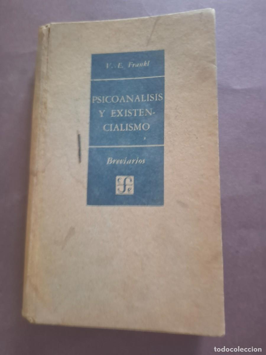 Libros de segunda mano: Psicoan&aacute;lisis y existencialismo - Viktor E. frankl - Mexico 1952