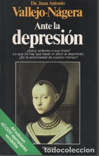 Libros de segunda mano: Ante la Depresi&oacute;n - Juan Antonio Vallejo-nagera - Editorial Planeta - Documento, 31&ordf; Edici&oacute;n