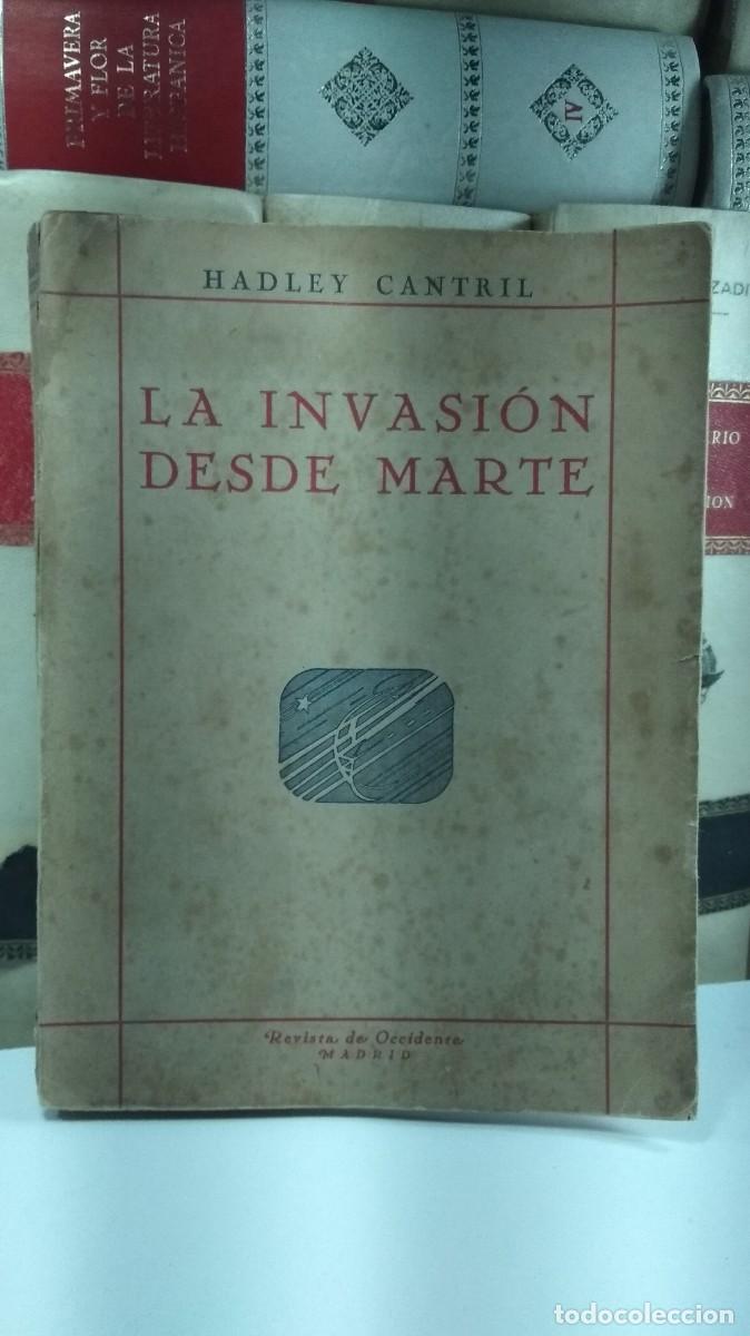Libros de segunda mano: LA INVASI&Oacute;N DESDE MARTE. ESTUDIO DE LA PSICOLOG&Iacute;A DEL P&Aacute;NICO. Por HADLEY CANTRIL. 1942
