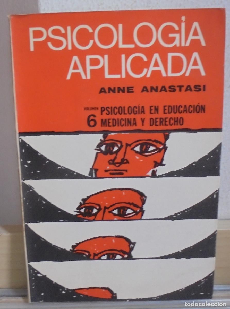 Libros de segunda mano: Psicolog&iacute;a aplicada, vol. 6, psicolog&iacute;a en educaci&oacute;n, medicina y derecho. Anne Anastasi