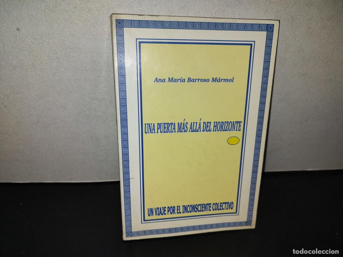 Libros de segunda mano: 197- Una Puerta M&aacute;s All&aacute; Del Horizonte. Un Viaje Por El Inconsciente Colectivo - Ana Mar&iacute;a Barroso