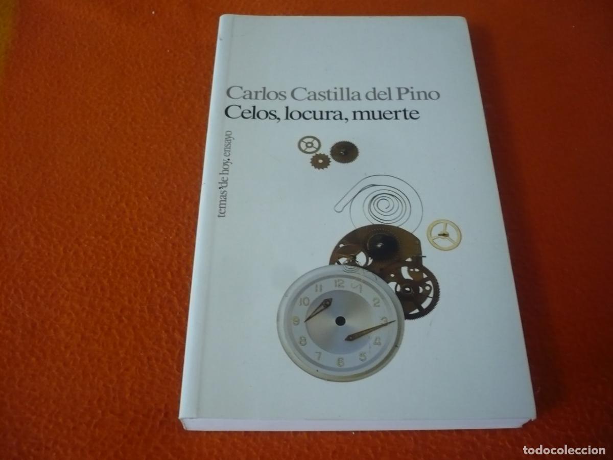 Libros de segunda mano: CELOS LOCURA MUERTE ( CARLOS CASTILLO DEL PINO ) 1995 SENTIDO VIDA ENSAYO POSESION AMOR PSICOSIS