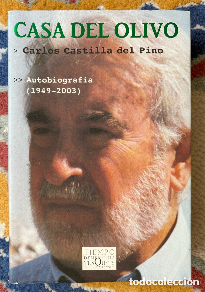Libros de segunda mano: Casa del Olivo: Autobiograf&iacute;a (1949-2003)&rdquo; escrito por el psiquiatra Carlos Castilla del Pino