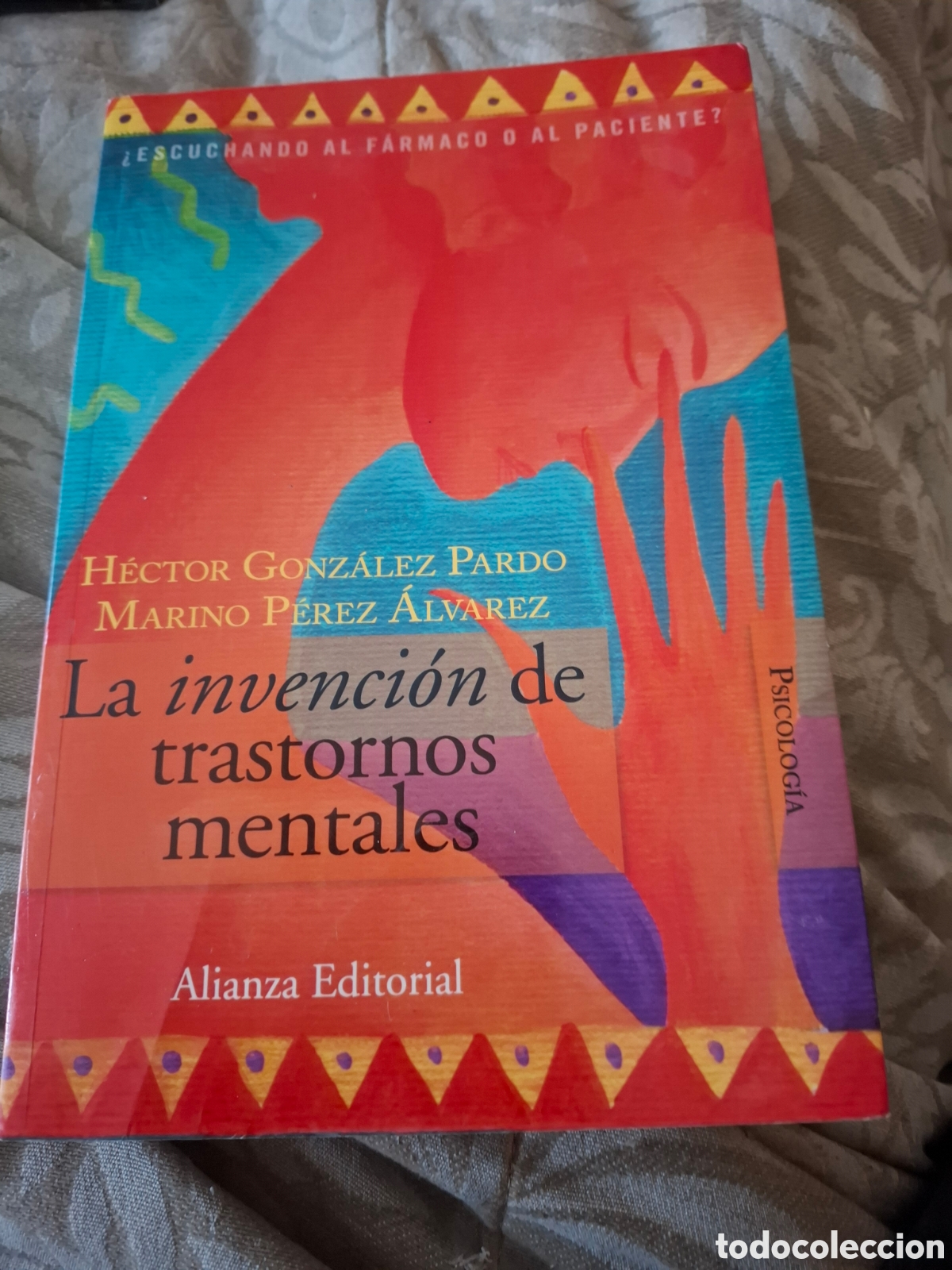 Libros de segunda mano: La Invenci&oacute;n De Trastornos Mentales. H&eacute;ctor Gonz&aacute;lez Pardo. Marino P&eacute;rez &Aacute;lvarez