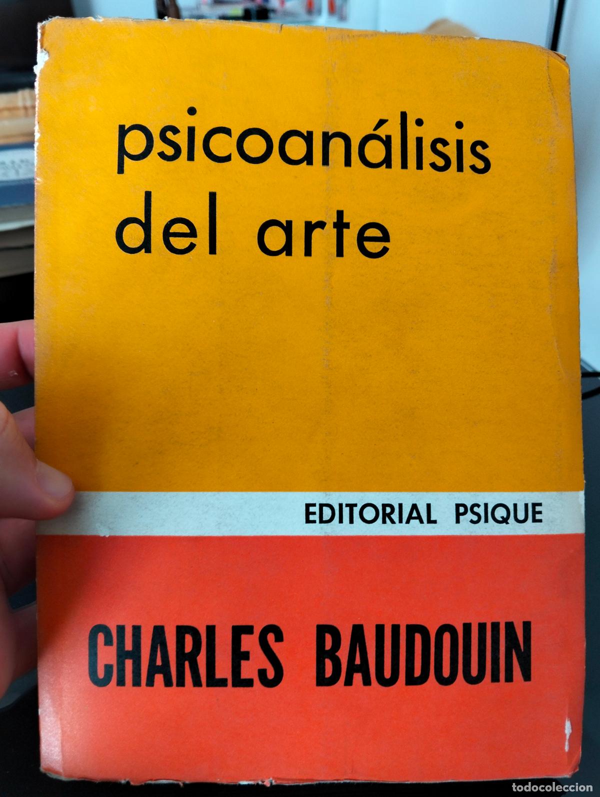 Libros de segunda mano: Psicologia. Psicoanalisis del Arte, Charles Baudouin, ed. Psique, 1972 VISITA MI CATALOGO, L55