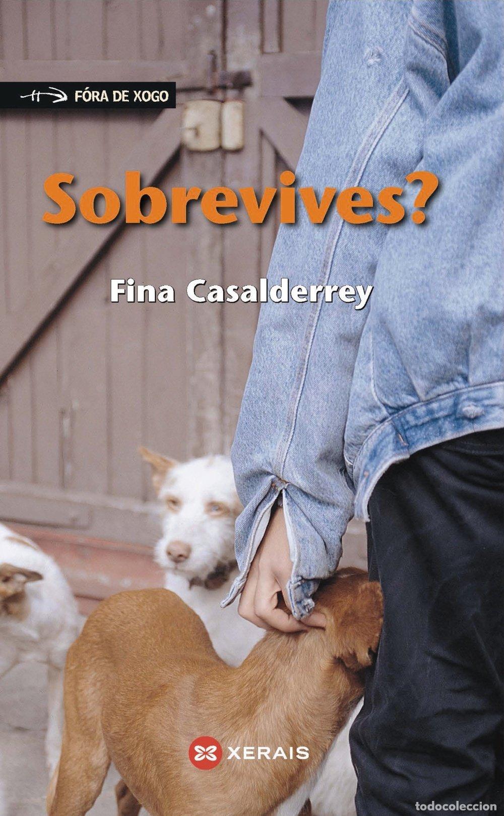 Libros de segunda mano: &iquest;Sobrevives? - Fina Casalderrey - Edici&oacute;ns Xerais - Infantil e Xuvenil - F&oacute;ra de Xogo