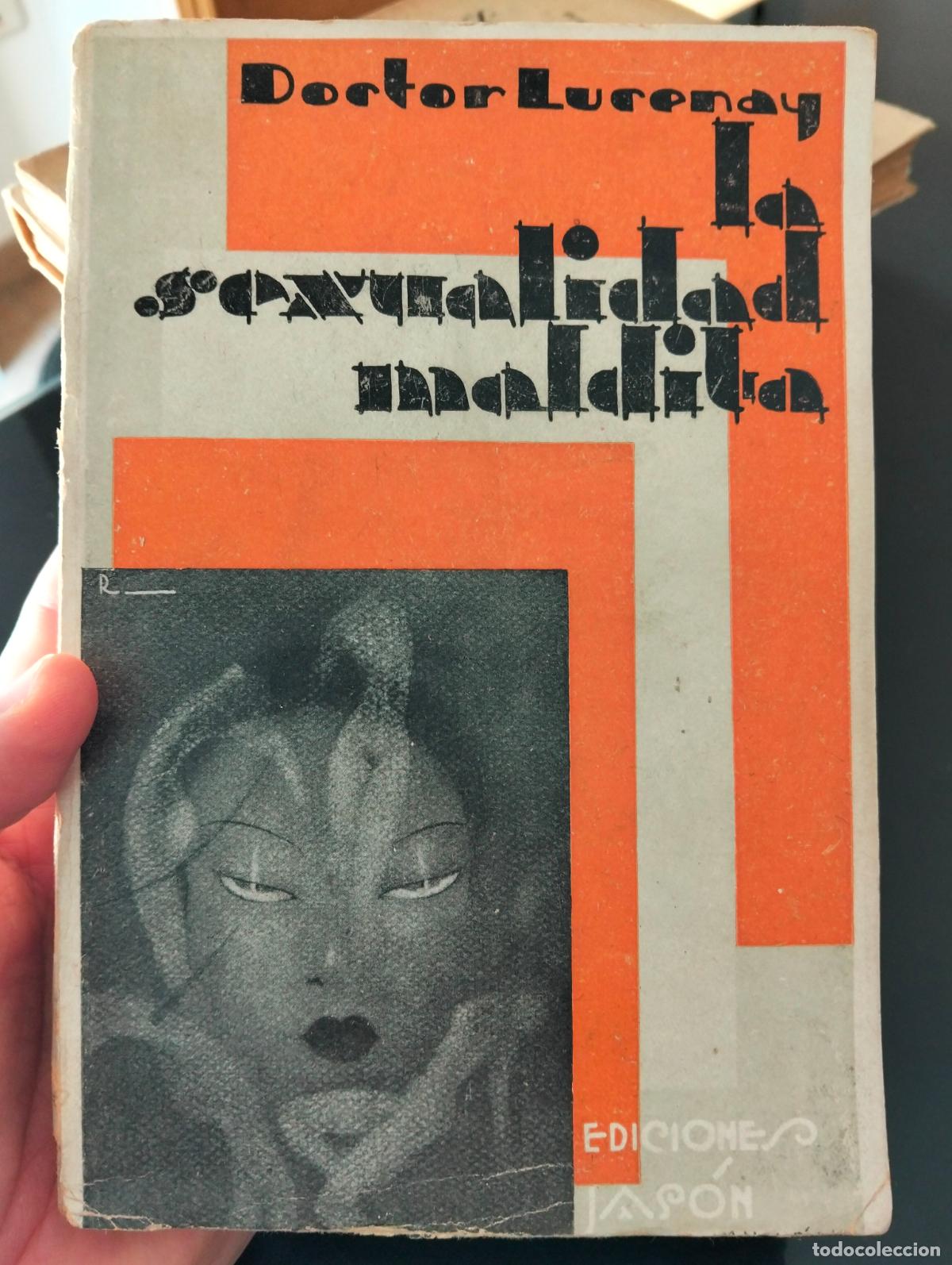 Libros de segunda mano: Raro. Psicologia. La Sexualidad Maldita, Doctor Lucenay, ed. Jason, a&ntilde;os 30. VISITA MI CATALOGO, L55