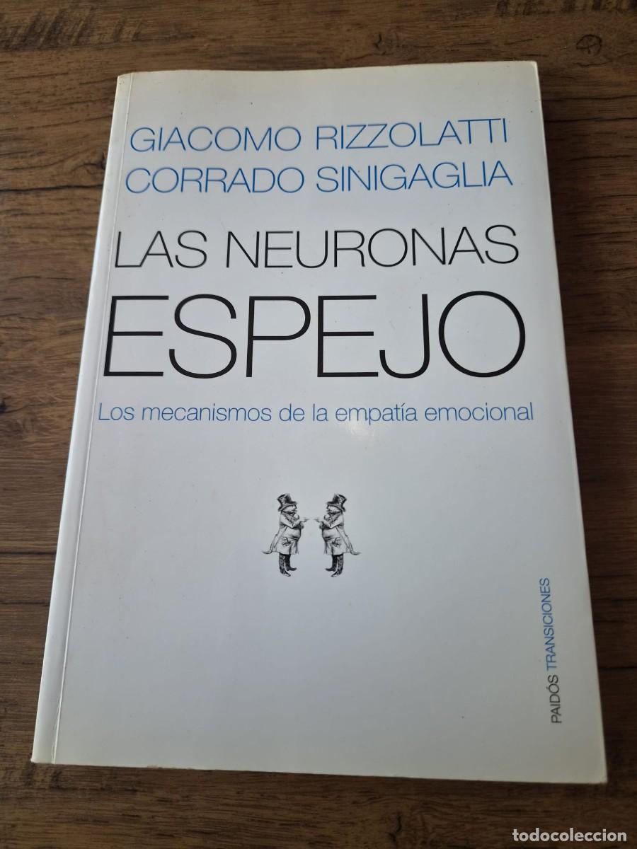 Libros de segunda mano: Las neuronas espejo - Giacomo Rizzolatti - Ensayo Psicolog&iacute;a / Neurociencia (Descatalogado) - Paid&oacute;s