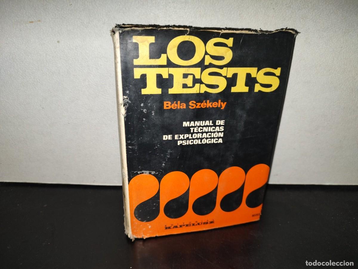 Libros de segunda mano: 198- Los Tests. Manual De T&eacute;cnicas De Exploraci&oacute;n Psicol&oacute;gica. Tercera Parte - B&eacute;la Sz&eacute;kely, 1966