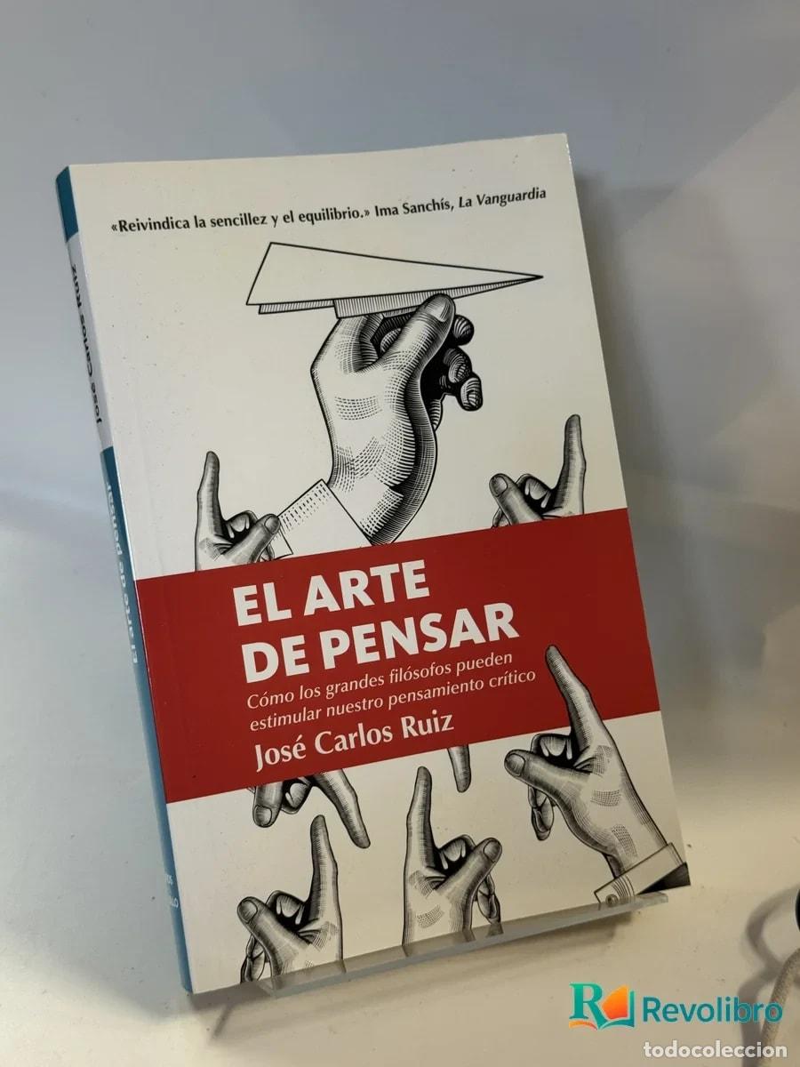 Libros de segunda mano: El Arte de Pensar - Jos&eacute; Carlos Ruiz