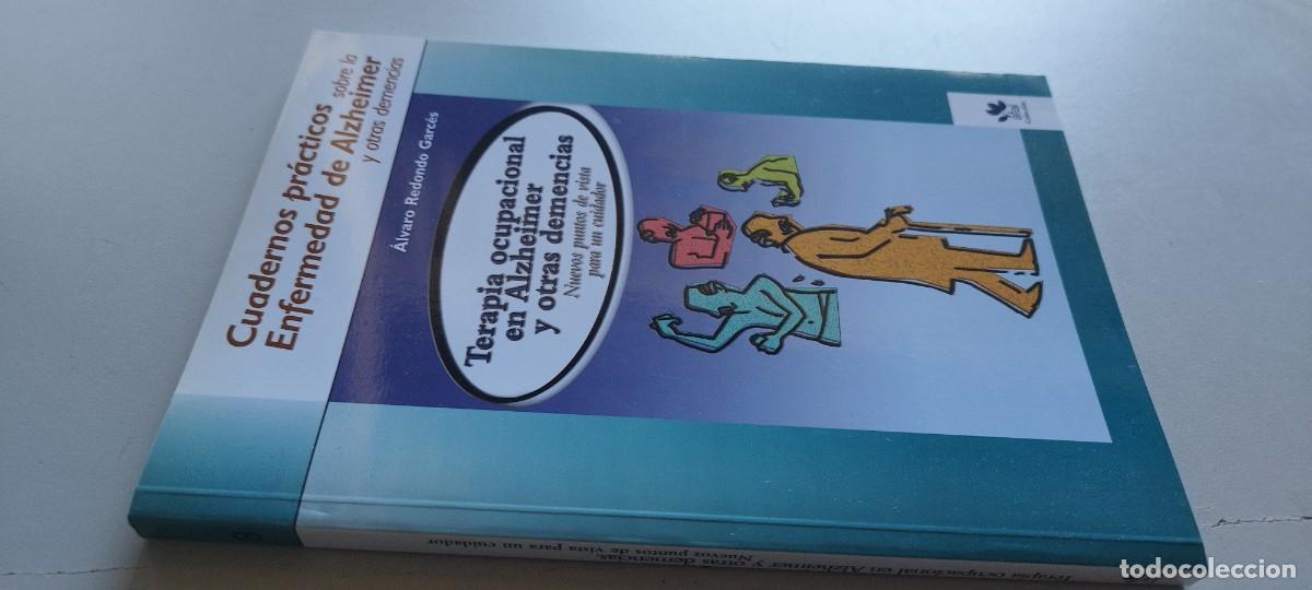 Libros de segunda mano: TERAPIA OCUPACIONAL EN ALZHEIMER Y OTRAS DEMENCIAS / ALVARO REDONDO GARCES / TXT 120 / AFAL