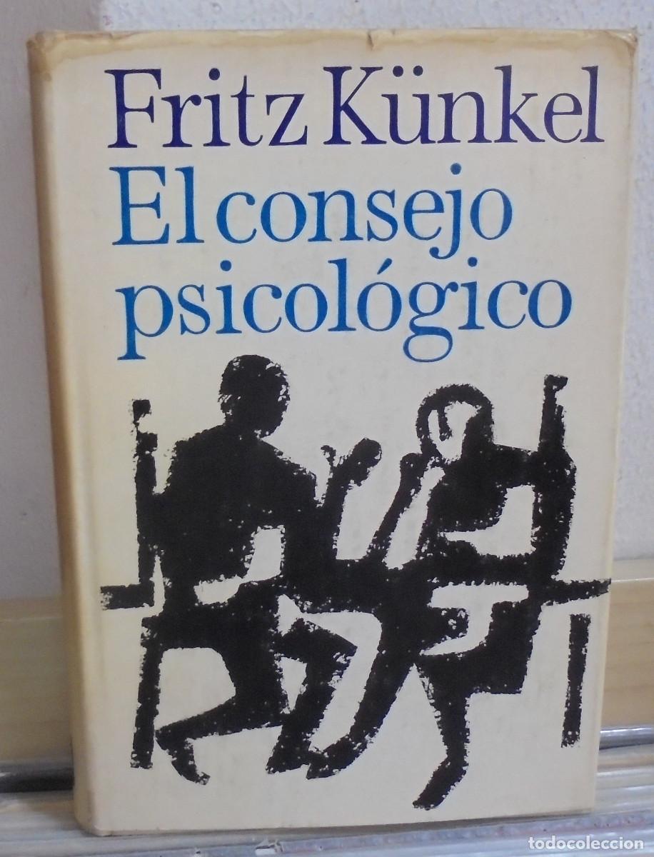 Libros de segunda mano: El consejo psicol&oacute;gico. Fritz K&uuml;nkel