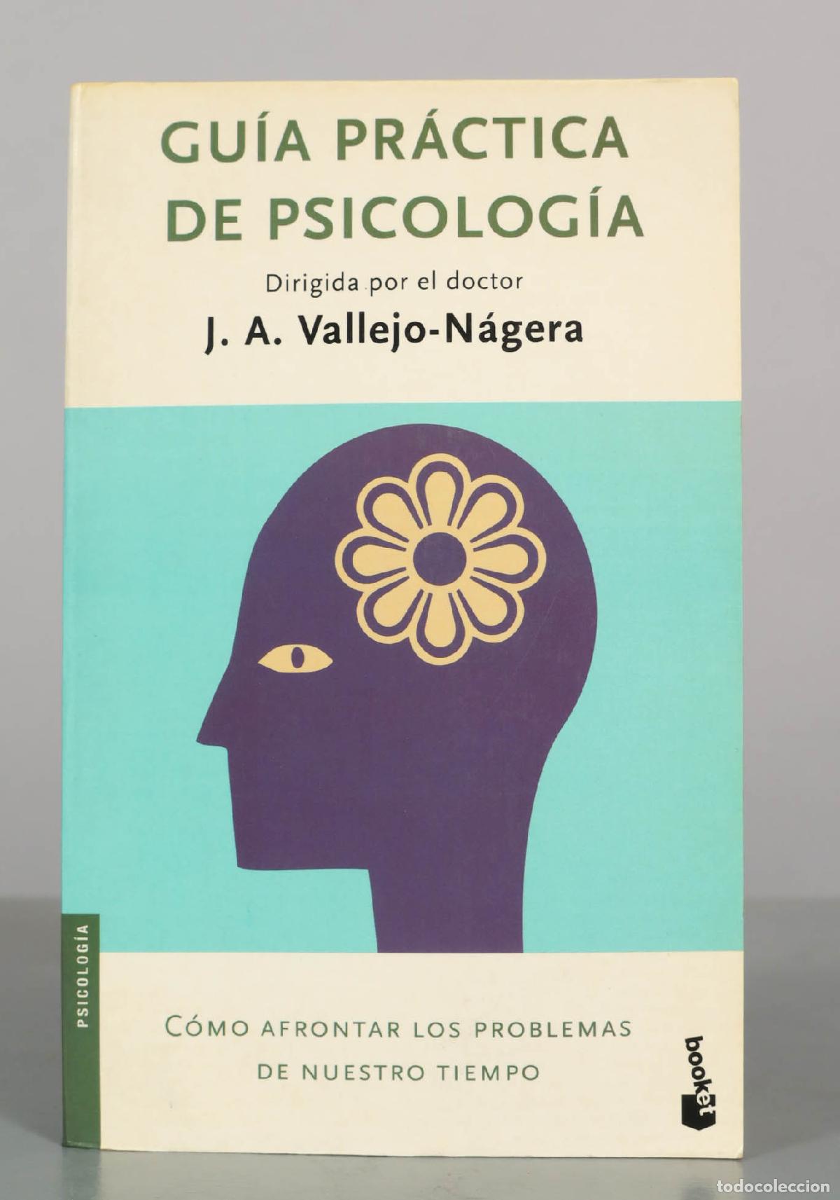 Libros de segunda mano: Gu&iacute;a pr&aacute;ctica de psicolog&iacute;a - J. A. Vallejo-N&aacute;gera - Booket