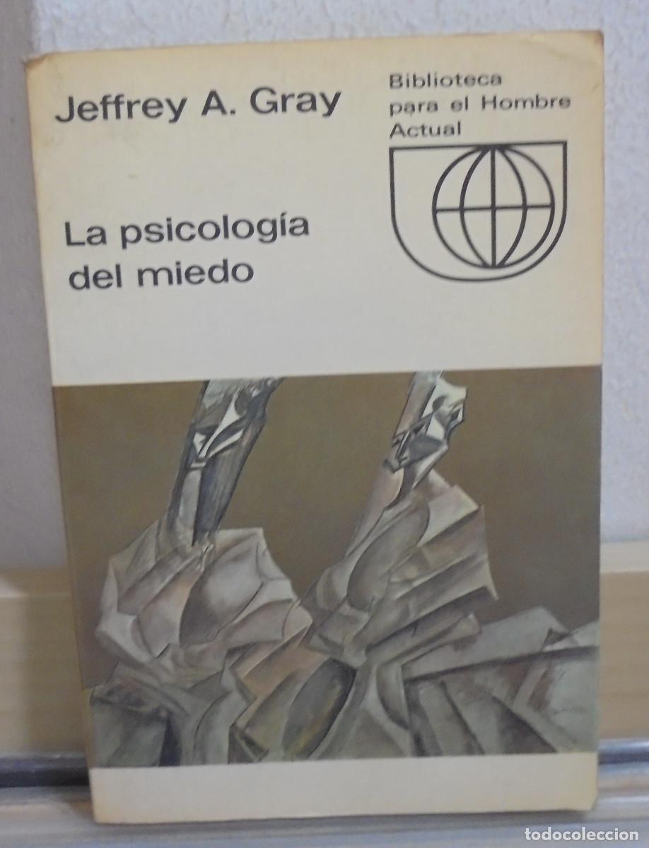 Libros de segunda mano: La psicolog&iacute;a del miedo. Jeffrey A. Gray