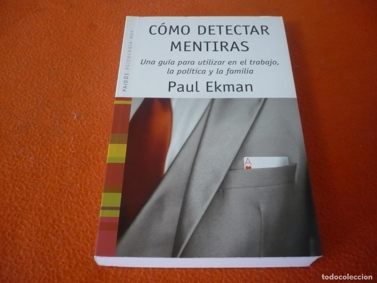 Libros de segunda mano: COMO DETECTAR MENTIRAS ( PAUL EKMAN ) GUIA PARA UTILIZAR EN TRABAJO POLITICA FAMILIA PSICOLOGIA