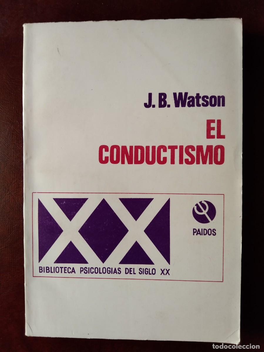 Second hand books: CONDUCTISMO, EL - Watson, J. B.