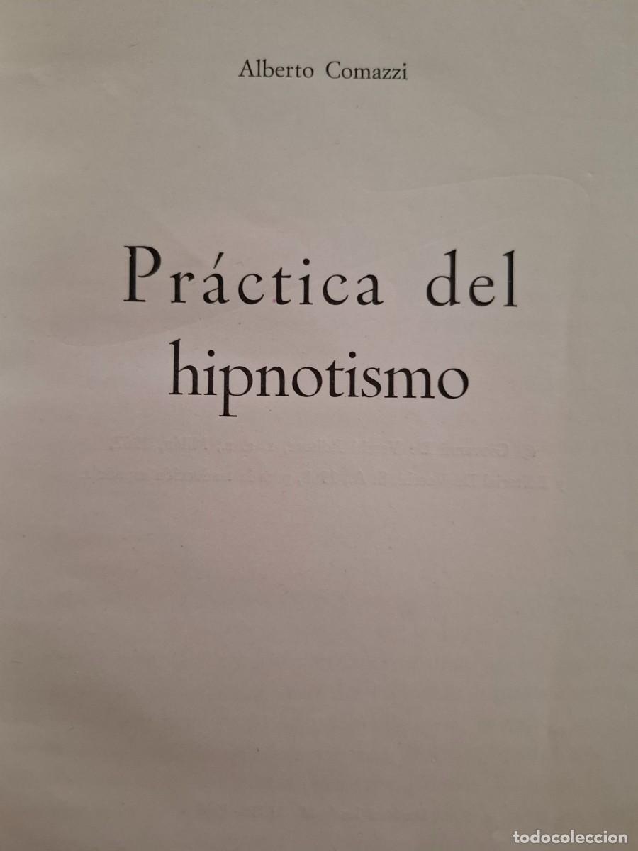 Libros de segunda mano: pr&aacute;ctica del hipnotismo Alberto Comazzi - Foto 2