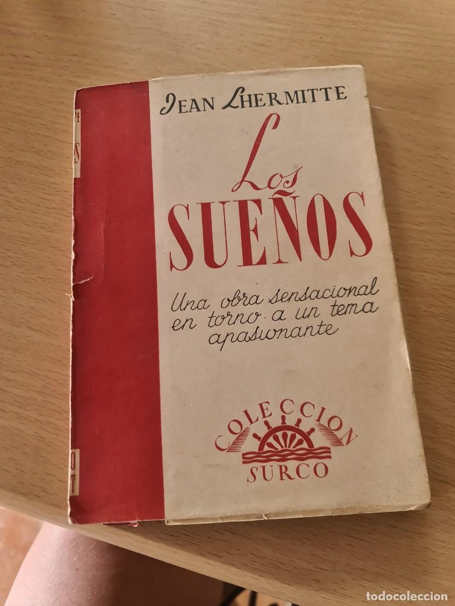 Libros de segunda mano: Jean Lhermitte, Los Sue&ntilde;os, versi&oacute;n esp. Zo&eacute; Ram&iacute;rez. 1949. Salvat edit. Colecci&oacute;n Surco.