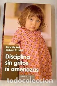Libri di seconda mano: Disciplina Sin Gritos Ni Amenazas - Jerry Wyockoff - C&iacute;rculo de Lectores